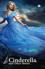 Cinderella; or The Little Glass Slipper and Other Stories