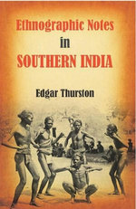 Ethnographic Notes in Southern India