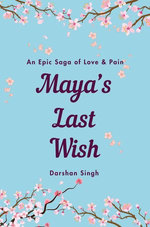 Maya's Last Wish