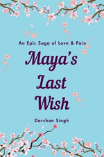 Mayas last wish