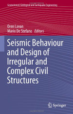 Seismic Behaviour and Design of Irregular and Complex Civil Structures