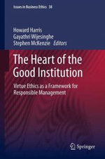 The Heart of the Good Institution The Heart of the Good Institution