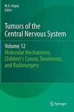 Tumors of the Central Nervous System, Volume 12