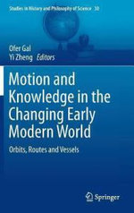 Motion and Knowledge in the Changing Early Modern World
