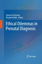 Ethical Dilemmas in Prenatal Diagnosis