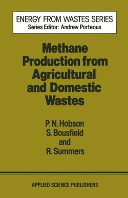 Methane Production from Agricultural and Domestic Wastes