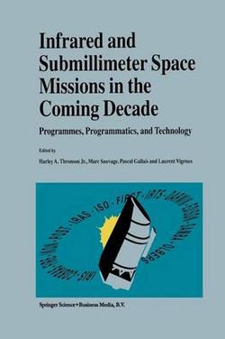 Infrared and Submillimeter Space Missions in the Coming Decade