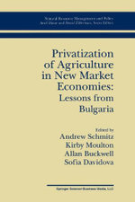 Privatization of Agriculture in New Market Economies: Lessons from Bulgaria