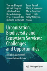 Urbanization, Biodiversity and Ecosystem Services: Challenges and Opportunities