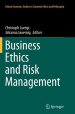 Business Ethics and Risk Management