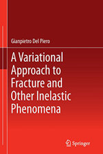 A Variational Approach to Fracture and Other Inelastic Phenomena