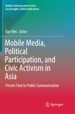 Mobile Media, Political Participation, and Civic Activism in Asia