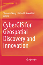 CyberGIS for Geospatial Discovery and Innovation