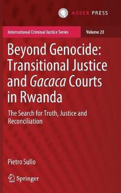 Beyond Genocide: Transitional Justice and Gacaca Courts in Rwanda