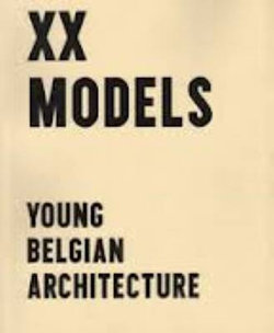XX Models - Young Belgin Architects