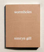 Simryn Gill: Wormholes