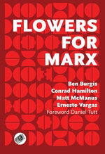 Flowers for Marx