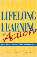 Lifelong Learning in Action - Hong Kong Practitioners` Perspectives