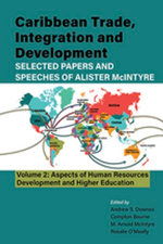 Caribbean Trade, Integration and Development - Selected Papers and Speeches of Alister McIntyre (Vol. 2)