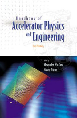 Handbook of Accelerator Physics and Engineering