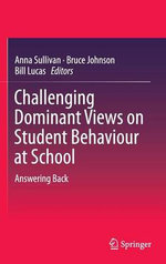 Challenging Dominant Views on Student Behaviour at School