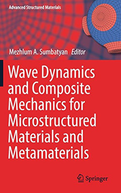 Wave Dynamics and Composite Mechanics for Microstructured Materials and Metamaterials