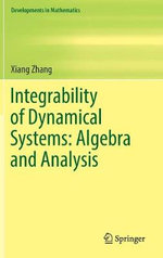 Integrability of Dynamical Systems: Algebra and Analysis