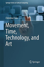 Movement, Time, Technology and Art