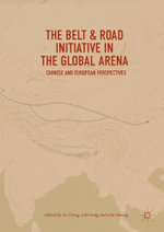 The Belt and Road Initiative in the Global Arena