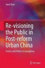 Re-Visioning the Public in Post-Reform Urban China