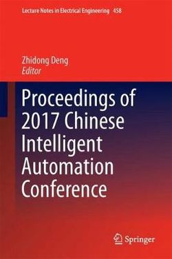 Proceedings of 2017 Chinese Intelligent Automation Conference