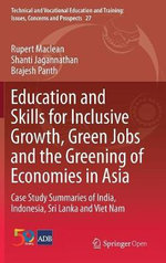 Education and Skills for Inclusive Growth, Green Jobs and the Greening of Economies in Asia