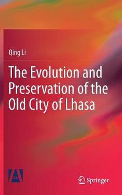 Evolution and Preservation of the Old Lhasa City