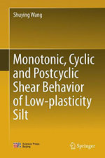 Monotonic, Cyclic and Postcyclic Shear Behavior of Low-Plasticity Silt