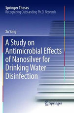 A Study on Antimicrobial Effects of Nanosilver for Drinking Water Disinfection