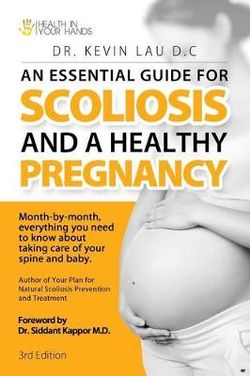 An Essential Guide for Scoliosis and a Healthy Pregnancy (3rd Edition)