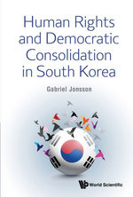 Human Rights and Democratic Consolidation in South Korea