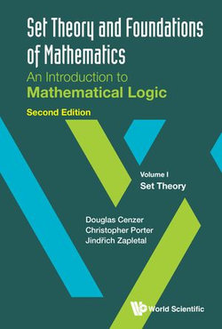 Set Theory and Foundations of Mathematics: An Introduction to Mathematical Logic