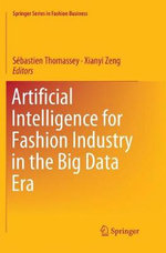 Artificial Intelligence for Fashion Industry in the Big Data Era