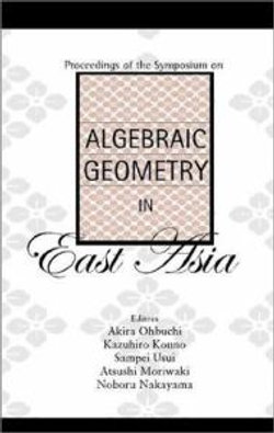 Algebraic Geometry In East Asia, Proceedings Of The Symposium