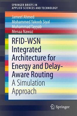 RFID-WSN Integrated Architecture for Energy and Delay- Aware Routing RFID-WSN Integrated Architecture for Energy and Delay- Aware Routing