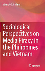 Sociological Perspectives on Media Piracy in the Philippines and Vietnam