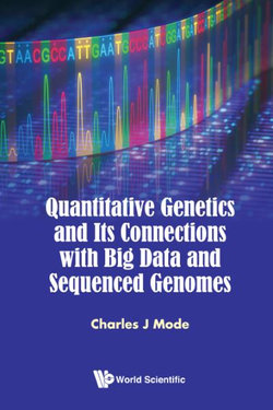 Quantitative Genetics And Its Connections With Big Data And Sequenced Genomes