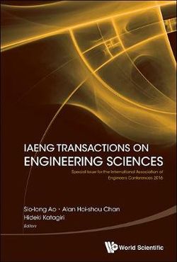 Iaeng Transactions On Engineering Sciences: Special Issue For The International Association Of Engineers Conferences 2016