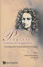 Progress In Analysis And Its Applications - Proceedings Of The 7th International Isaac Congress Progress In Analysis And Its Applications - Proceedings Of The 7th International Isaac Congress