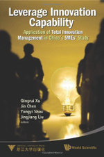 Leverage Innovation Capability: Application Of Total Innovation Management In China's Smes' Study