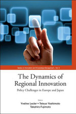 Dynamics Of Regional Innovation, The: Policy Challenges In Europe And Japan