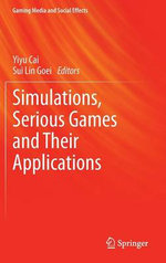 Simulations, Serious Games and Their Applications