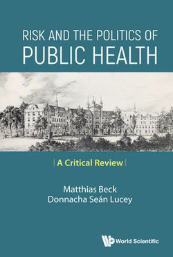 Risk and the Politics of Public Health