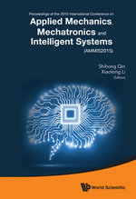 Applied Mechanics, Mechatronics And Intelligent Systems - Proceedings Of The 2015 International Conference (Ammis2015)